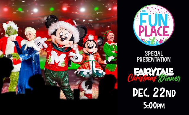 Fairytale Christmas Dinner at the Fun Place on December 22nd