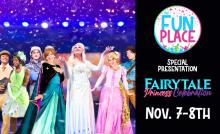 The Fairytale Princess Celebration coming to the Fun Place in November